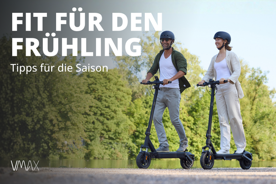 E-Scooter fit für den Frühling: So bereitest du deinen VMAX E-Scooter optimal vor